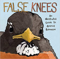 False Knees: An Illustrated Guide to Animal Behavior - MPHOnline.com