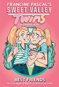 Sweet Valley Twins #01: Best Friends - MPHOnline.com