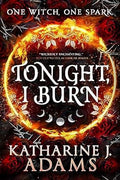 Tonight, I Burn (Thorn Witch #1) - MPHOnline.com