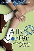 Out of Sight, Out of Time (Gallagher Girls #5) - MPHOnline.com
