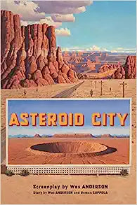 Asteroid City (Screenplay) - MPHOnline.com