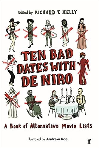 Ten Bad Dates with De Niro : A Book of Alternative Movie Lists - MPHOnline.com