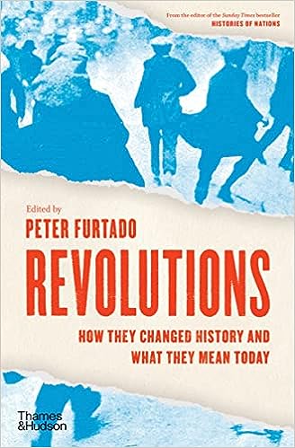 Revolutions- How They Changed History & What They Mean Today - MPHOnline.com