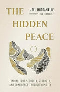 The Hidden Peace: Finding True Security, Strength, and Confidence Through Humility - MPHOnline.com