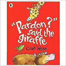 Pardon Said The Giraffe - MPHOnline.com