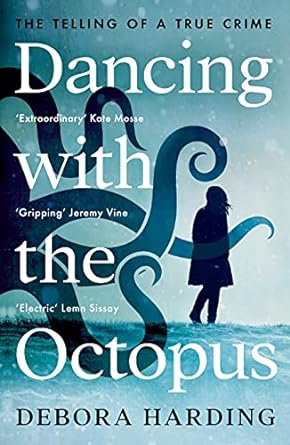 Dancing with the Octopus: The Telling of a True Crime - MPHOnline.com