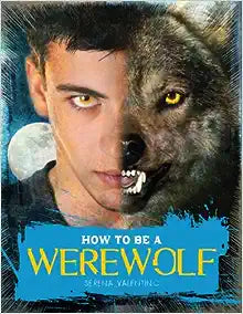 How To Be A Werewolf - MPHOnline.com