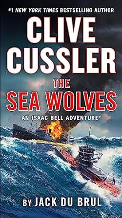 Clive Cussler The Sea Wolves (An Isaac Bell Adventure) - MPHOnline.com