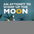 Attempt To Scoop Up The Moon - MPHOnline.com