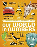 Our World in Numbers: An Encyclopedia of Fantastic Facts - MPHOnline.com