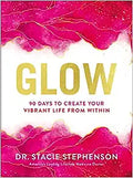 Glow: 90 Days to Create Your Vibrant Life from Within - MPHOnline.com