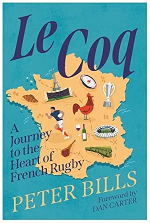 Le Coq: A Journey to the Heart of French Rugby - MPHOnline.com