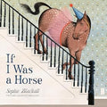 If I Was a Horse - MPHOnline.com