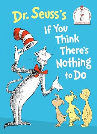 Dr. Seuss's If You Think There's Nothing to Do - MPHOnline.com