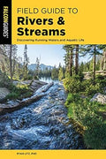 Field Guide to Rivers & Streams: Discovering Running Waters and Aquatic Life - MPHOnline.com