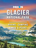 Moon Glacier National Park: Hiking, Camping, Lakes & Peaks (Travel Guide) - MPHOnline.com