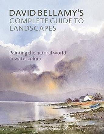 David Bellamy's Complete Guide to Landscapes: Painting the natural world in watercolour - MPHOnline.com