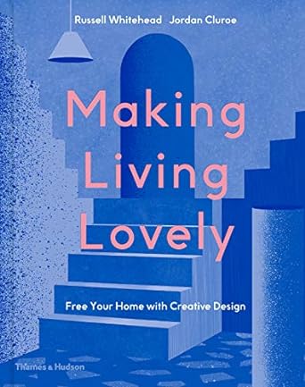 Making Living Lovely: Free Your Home with Creative Design - MPHOnline.com