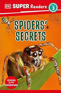 Spiders' Secrets (DK Super Readers Level 3) - MPHOnline.com