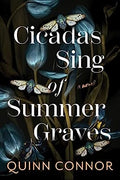 Cicadas Sing of Summer Graves - MPHOnline.com