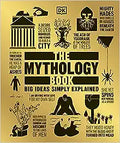 The Mythology Book: Big Ideas Simply Explained - MPHOnline.com