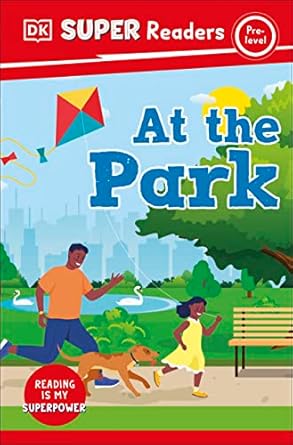 At the Park (DK Super Readers Pre-Level) - MPHOnline.com