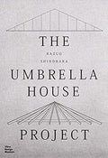 Kazuo Shinohara: The Umbrella House Project - MPHOnline.com