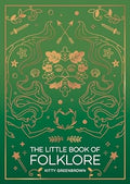 The Little Book of Folklore: An Introduction to Ancient Myths and Legends of the UK and Ireland - MPHOnline.com