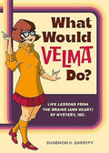 What Would Velma Do?: Life Lessons from the Brains (and Heart) of Mystery, Inc. - MPHOnline.com