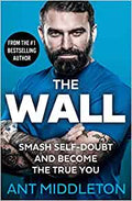The Wall: The Guide to Help You Smash Self-Doubt and Become the True You - MPHOnline.com
