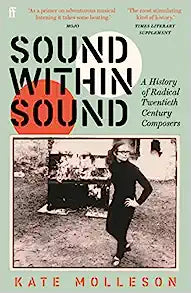 Sound Within Sound: Opening Our Ears to the Twentieth Century - MPHOnline.com