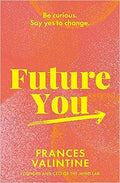 Future You: Be curious. Say yes to change - MPHOnline.com