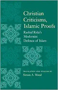 Christian Criticisms, Islamic Proofs: Rashid Rida's Modernist Defence of Islam - MPHOnline.com
