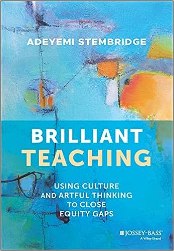 Brilliant Teaching: Using Culture and Artful Thinking to Close Equity Gaps - MPHOnline.com