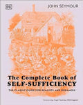 The Complete Book of Self-Sufficiency: The Classic Guide for Realists and Dreamers (Updated Edition) - MPHOnline.com