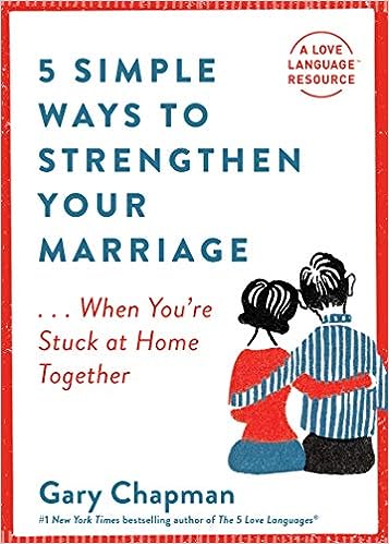 5 Simple Ways to Strengthen Your Marriage: ...When You're Stuck at Home Together - MPHOnline.com