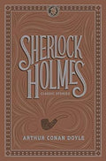 Sherlock Holmes: Classic Stories (Barnes & Noble Flexibound Editions) - MPHOnline.com