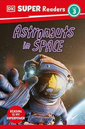 Astronauts in Space (DK Super Readers Level 3) - MPHOnline.com