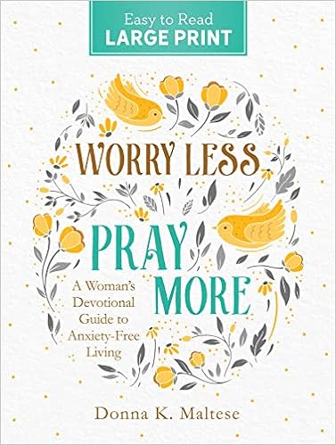 Worry Less, Pray More ( Large Print) - MPHOnline.com