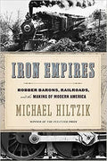 Iron Empires: Robber Barons, Railroads, and the Making of Modern America - MPHOnline.com