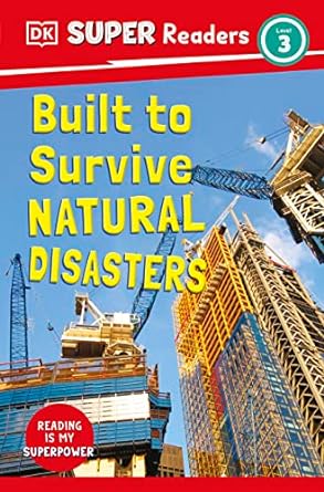 Built to Survive Natural Disasters (DK Super Readers Level 3) - MPHOnline.com