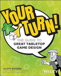 Your Turn The Guide To Great Tabletop Game Design - MPHOnline.com