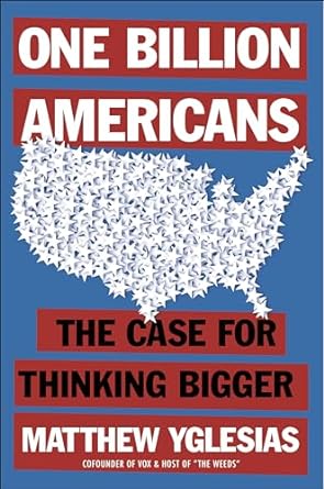 One Billion Americans : The Case for Thinking Bigger - MPHOnline.com