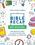 The Bible Recap Kids' Devotional: 365 Reflections and Activities for Children and Families - MPHOnline.com