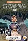 Tituba: Who Was Accused in the Salem Witch Trials? (Who HQ) - MPHOnline.com