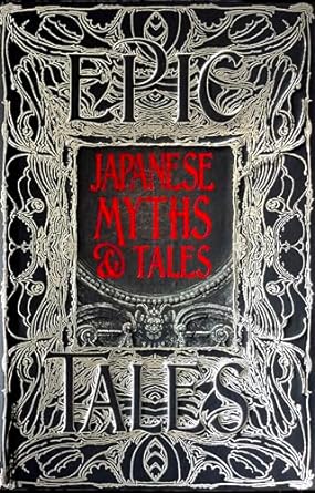 Japanese Myths & Tales: Epic Tales (Gothic Fantasy) - MPHOnline.com