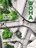 WOHA: New Forms of Sustainable Architecture - MPHOnline.com