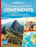 DK Super Planet: A Journey Around Our Continents - MPHOnline.com