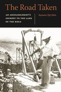 The Road Taken: An Archaeologist’s Journey to the Land of the Bible (Royal Inscriptions of the Neo-Assyrian Period) - MPHOnline.com