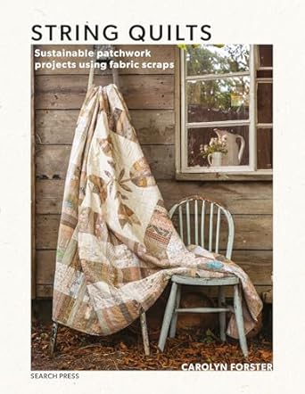 String Quilts: Sustainable patchwork projects using fabric scraps - MPHOnline.com